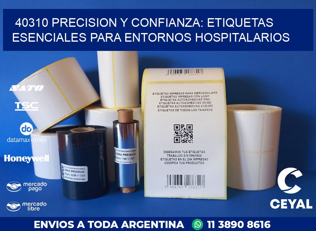 40310 PRECISION Y CONFIANZA: ETIQUETAS ESENCIALES PARA ENTORNOS HOSPITALARIOS