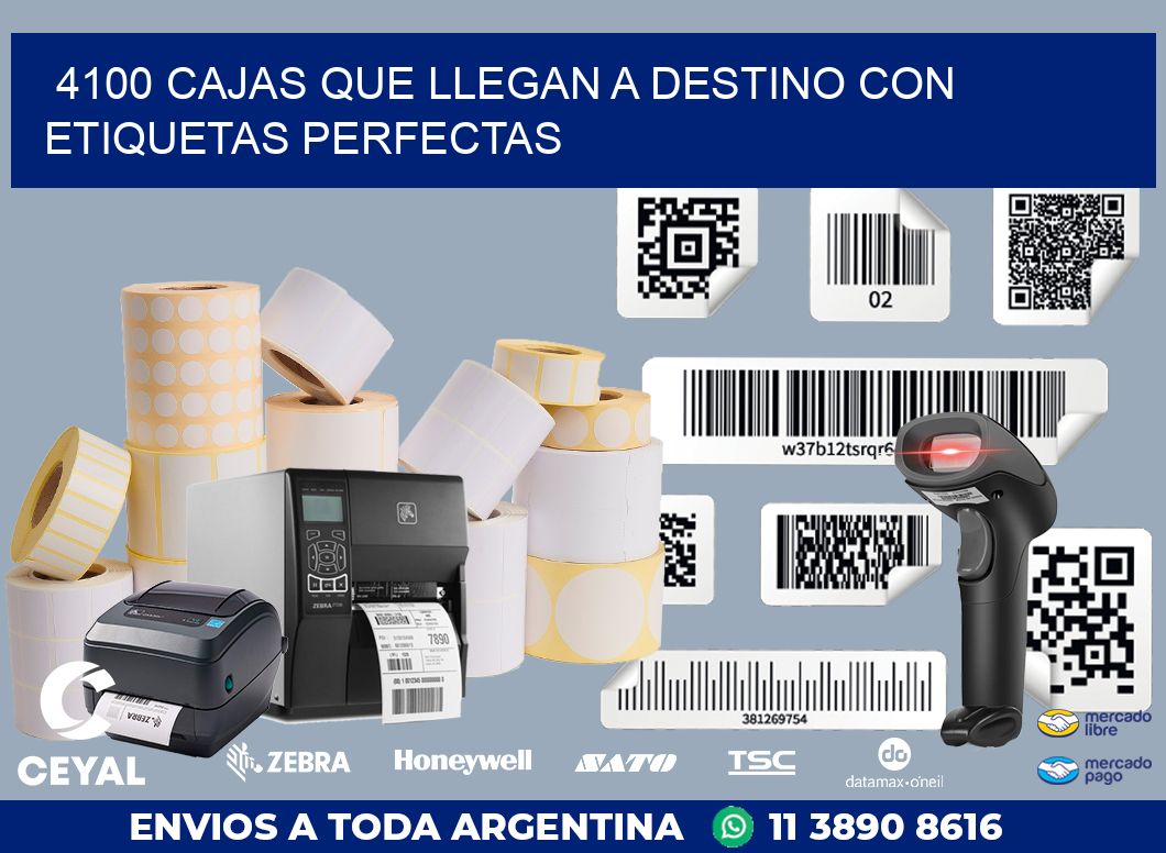4100 CAJAS QUE LLEGAN A DESTINO CON ETIQUETAS PERFECTAS