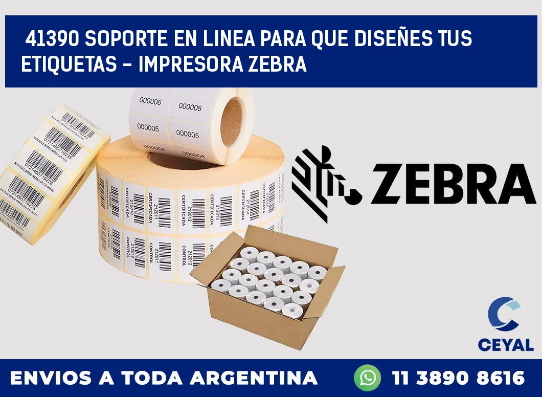 41390 SOPORTE EN LINEA PARA QUE DISEÑES TUS ETIQUETAS – IMPRESORA ZEBRA