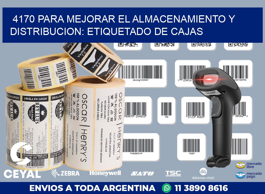 4170 PARA MEJORAR EL ALMACENAMIENTO Y DISTRIBUCION: ETIQUETADO DE CAJAS