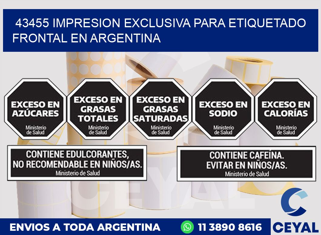 43455 IMPRESION EXCLUSIVA PARA ETIQUETADO FRONTAL EN ARGENTINA