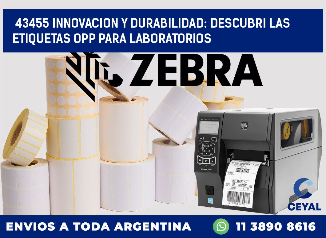 43455 INNOVACION Y DURABILIDAD: DESCUBRI LAS ETIQUETAS OPP PARA LABORATORIOS