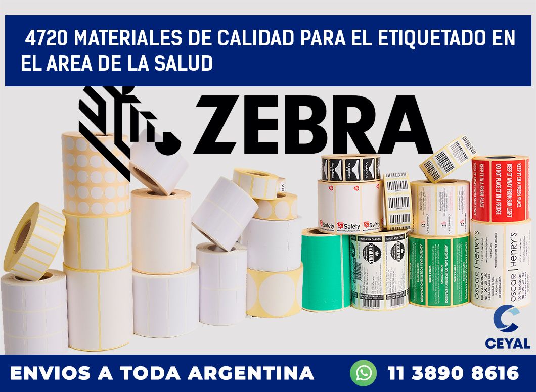 4720 MATERIALES DE CALIDAD PARA EL ETIQUETADO EN EL AREA DE LA SALUD