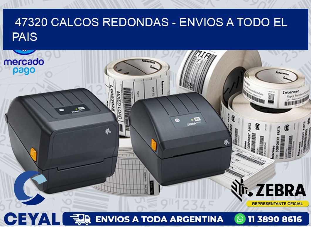 47320 CALCOS REDONDAS - ENVIOS A TODO EL PAIS