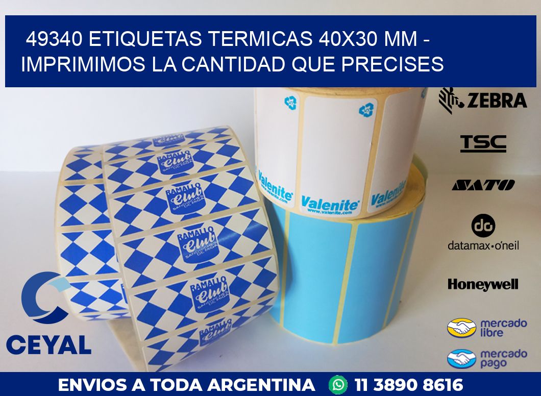 49340 ETIQUETAS TERMICAS 40X30 MM – IMPRIMIMOS LA CANTIDAD QUE PRECISES