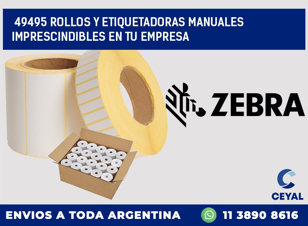 49495 ROLLOS Y ETIQUETADORAS MANUALES IMPRESCINDIBLES EN TU EMPRESA