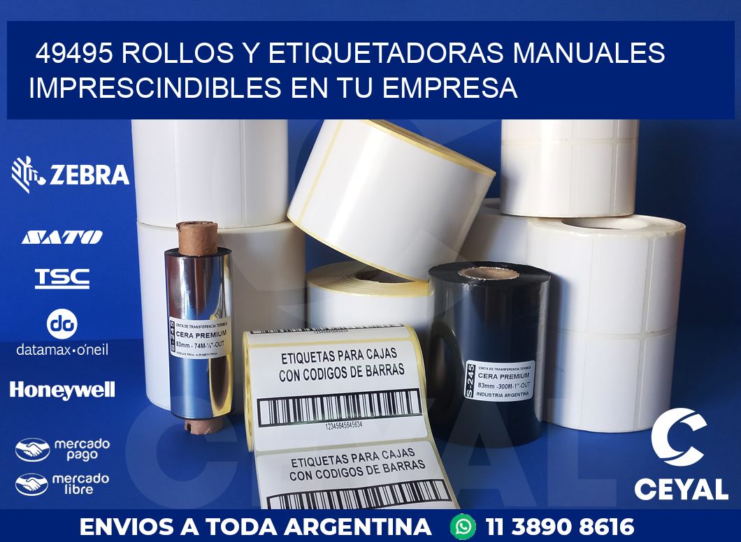 49495 ROLLOS Y ETIQUETADORAS MANUALES IMPRESCINDIBLES EN TU EMPRESA