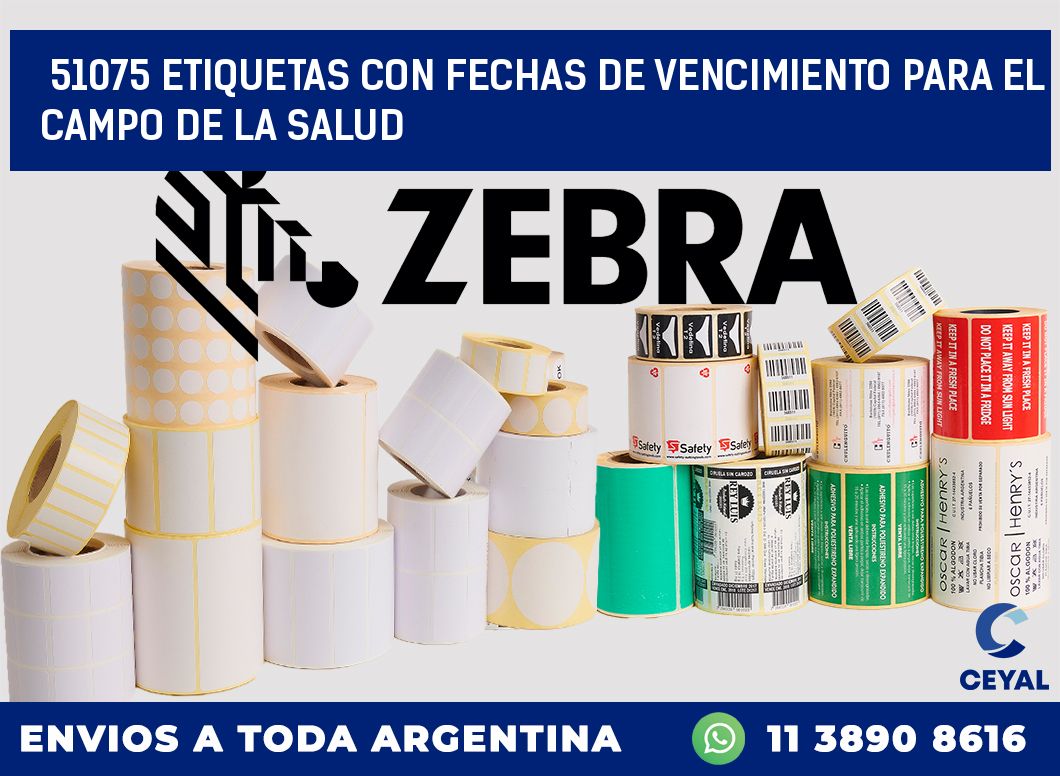 51075 ETIQUETAS CON FECHAS DE VENCIMIENTO PARA EL CAMPO DE LA SALUD