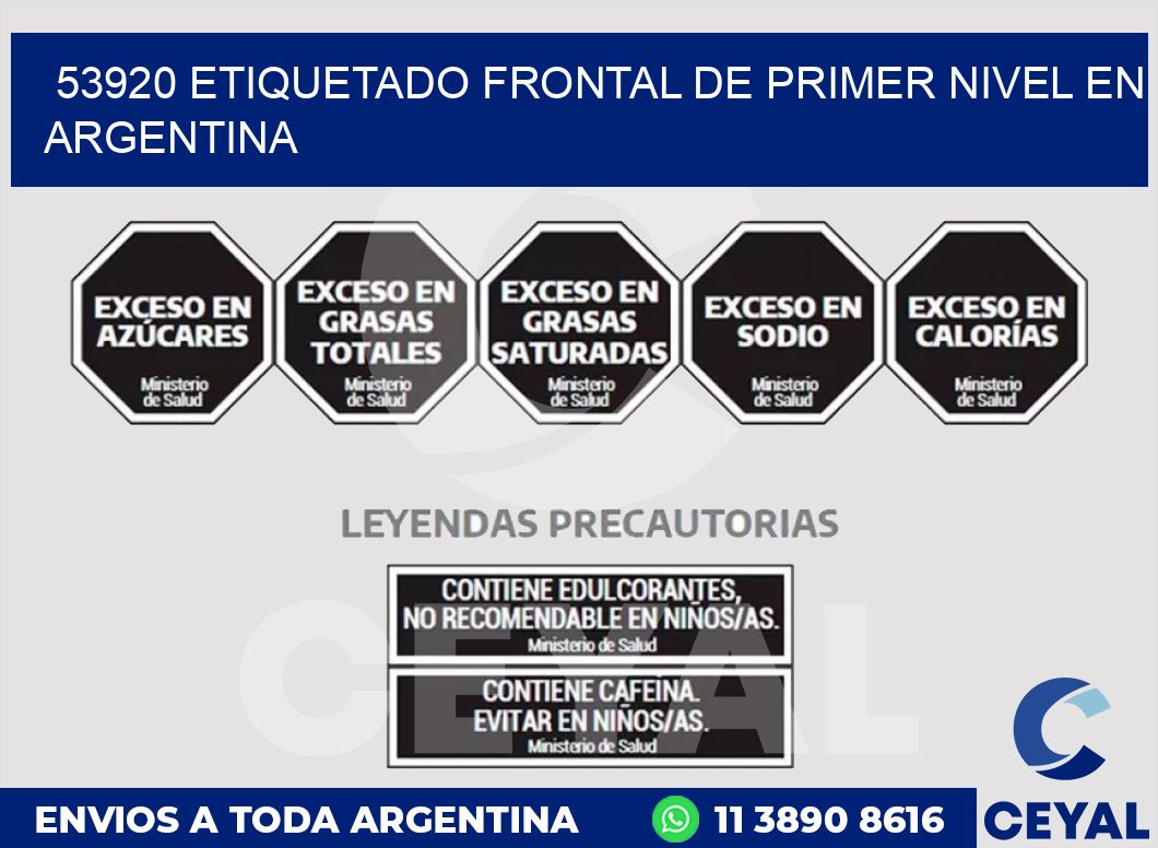 53920 ETIQUETADO FRONTAL DE PRIMER NIVEL EN ARGENTINA