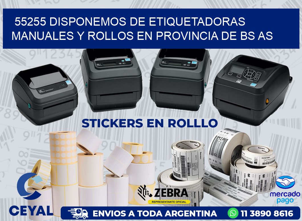 55255 DISPONEMOS DE ETIQUETADORAS MANUALES Y ROLLOS EN PROVINCIA DE BS AS