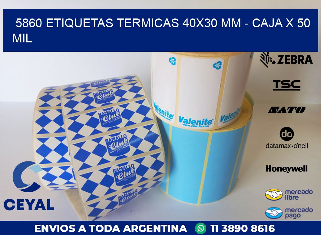5860 ETIQUETAS TERMICAS 40X30 MM - CAJA X 50 MIL