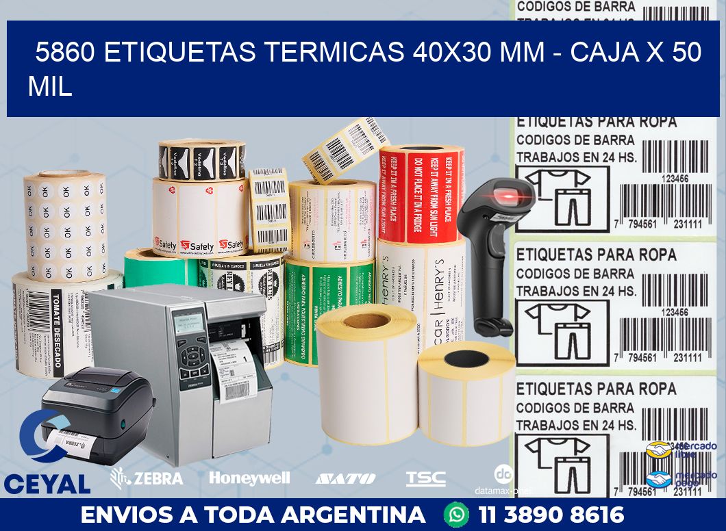 5860 ETIQUETAS TERMICAS 40X30 MM – CAJA X 50 MIL