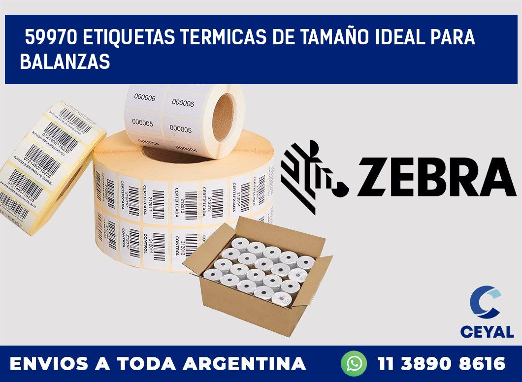 59970 ETIQUETAS TERMICAS DE TAMAÑO IDEAL PARA BALANZAS