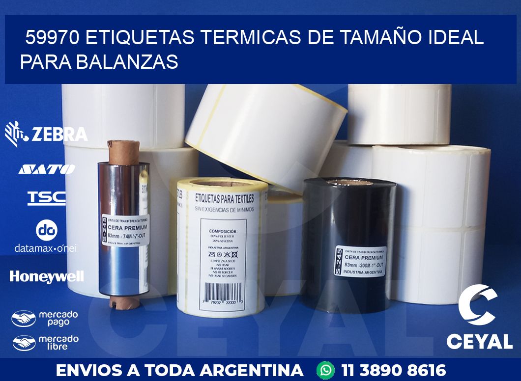 59970 ETIQUETAS TERMICAS DE TAMAÑO IDEAL PARA BALANZAS