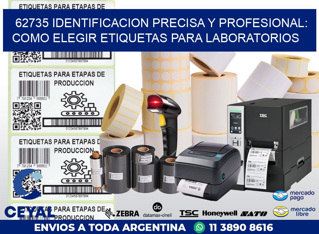 62735 IDENTIFICACION PRECISA Y PROFESIONAL: COMO ELEGIR ETIQUETAS PARA LABORATORIOS