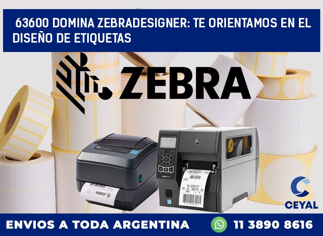 63600 DOMINA ZEBRADESIGNER: TE ORIENTAMOS EN EL DISEÑO DE ETIQUETAS
