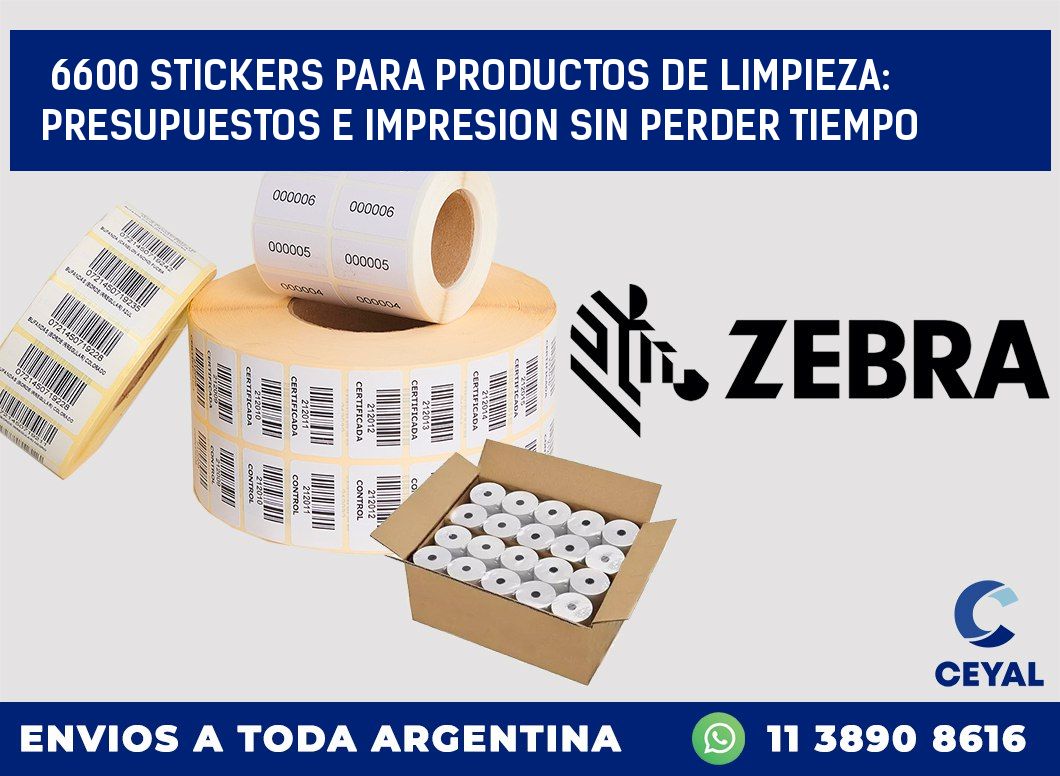 6600 STICKERS PARA PRODUCTOS DE LIMPIEZA: PRESUPUESTOS E IMPRESION SIN PERDER TIEMPO