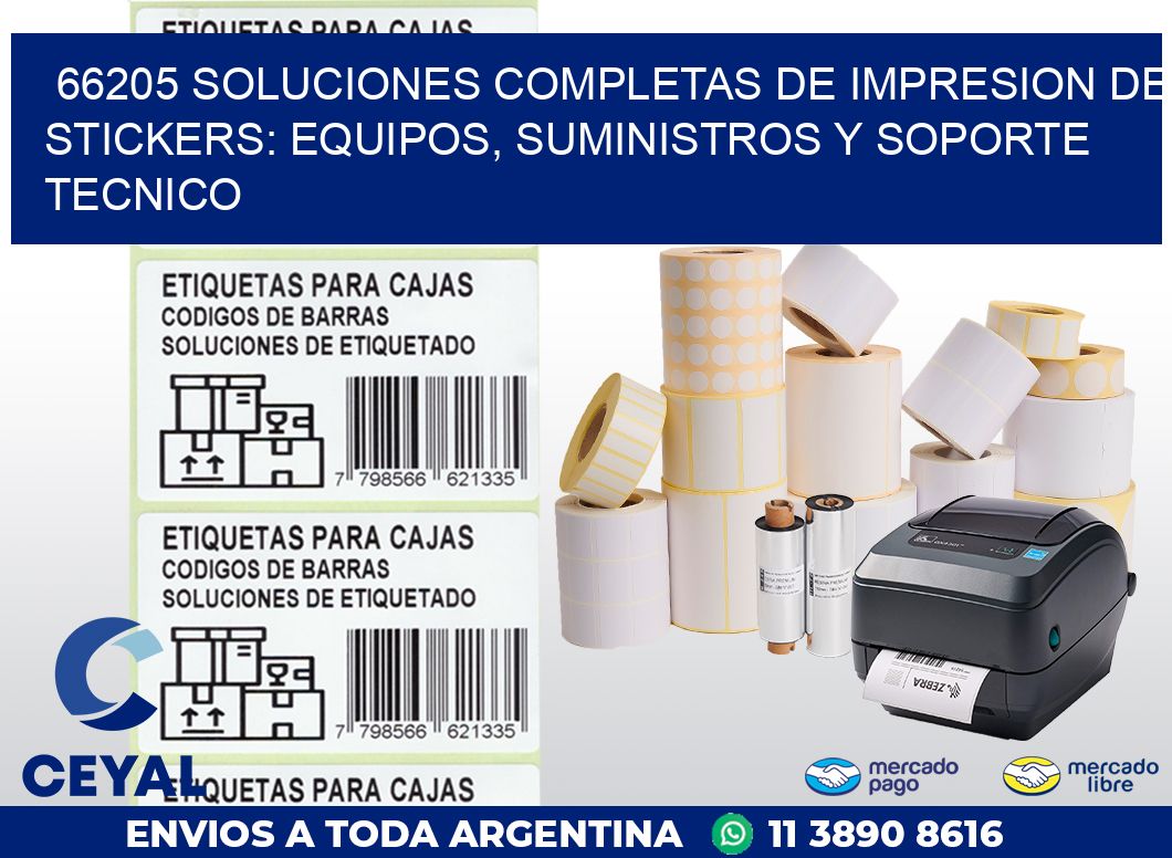 66205 SOLUCIONES COMPLETAS DE IMPRESION DE STICKERS: EQUIPOS, SUMINISTROS Y SOPORTE TECNICO