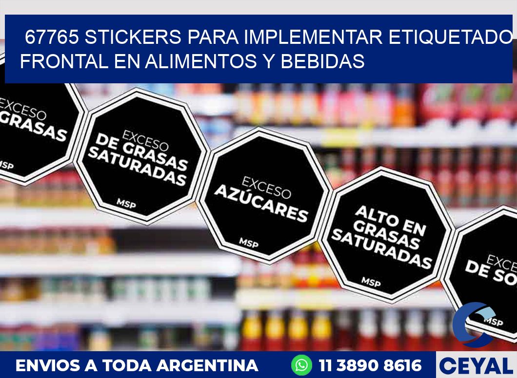67765 STICKERS PARA IMPLEMENTAR ETIQUETADO FRONTAL EN ALIMENTOS Y BEBIDAS