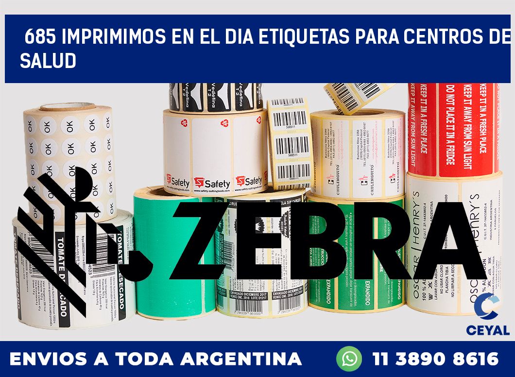 685 IMPRIMIMOS EN EL DIA ETIQUETAS PARA CENTROS DE SALUD