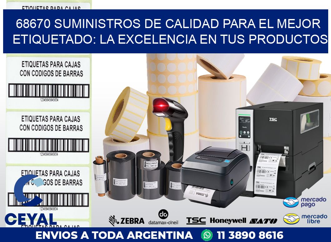68670 SUMINISTROS DE CALIDAD PARA EL MEJOR ETIQUETADO: LA EXCELENCIA EN TUS PRODUCTOS