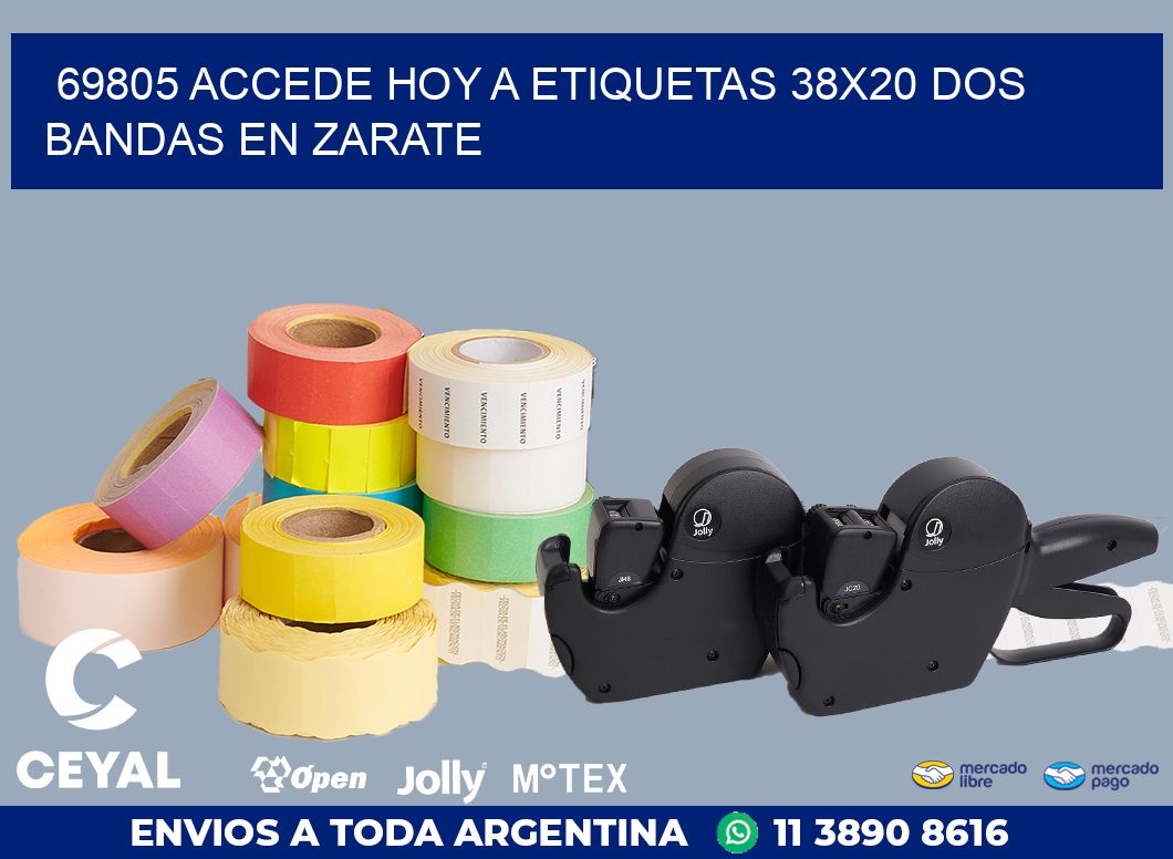 69805 ACCEDE HOY A ETIQUETAS 38X20 DOS BANDAS EN ZARATE