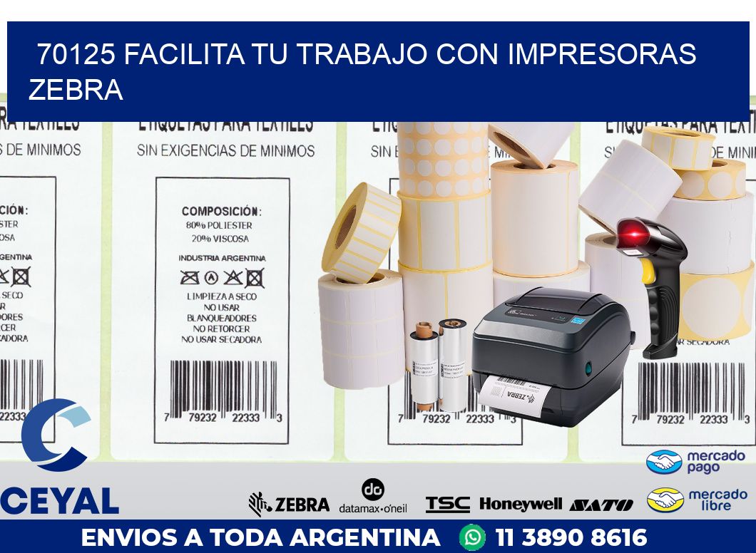 70125 FACILITA TU TRABAJO CON IMPRESORAS ZEBRA