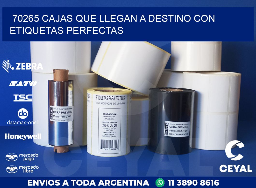 70265 CAJAS QUE LLEGAN A DESTINO CON ETIQUETAS PERFECTAS