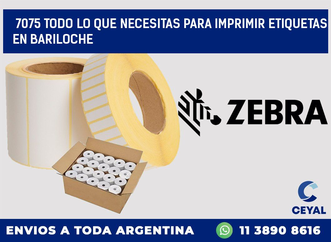 7075 TODO LO QUE NECESITAS PARA IMPRIMIR ETIQUETAS EN BARILOCHE