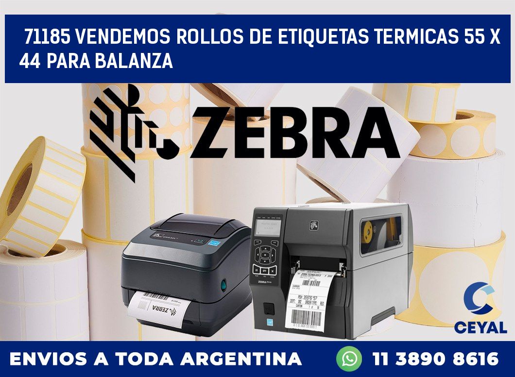 71185 VENDEMOS ROLLOS DE ETIQUETAS TERMICAS 55 X 44 PARA BALANZA