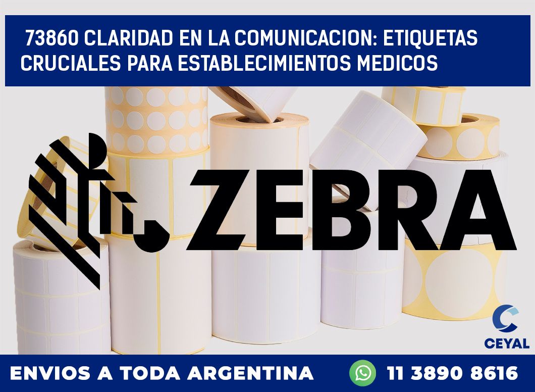 73860 CLARIDAD EN LA COMUNICACION: ETIQUETAS CRUCIALES PARA ESTABLECIMIENTOS MEDICOS