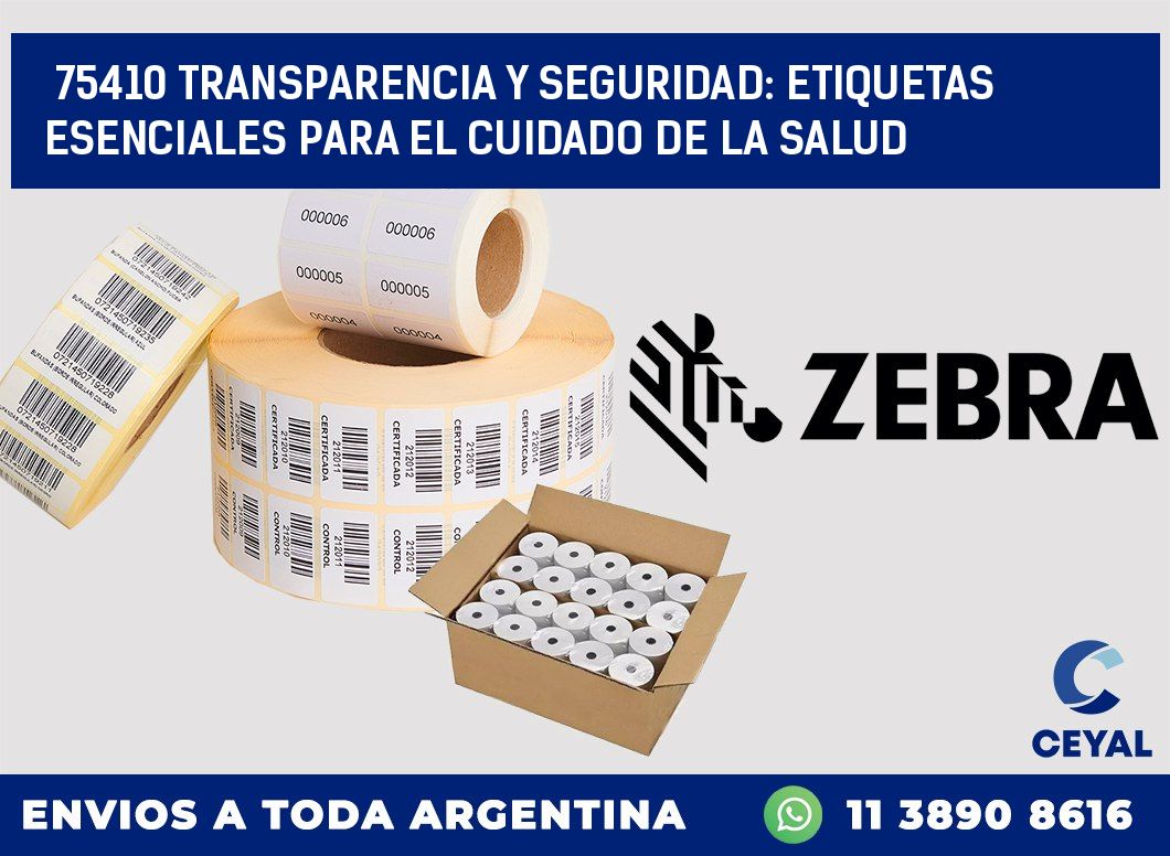 75410 TRANSPARENCIA Y SEGURIDAD: ETIQUETAS ESENCIALES PARA EL CUIDADO DE LA SALUD