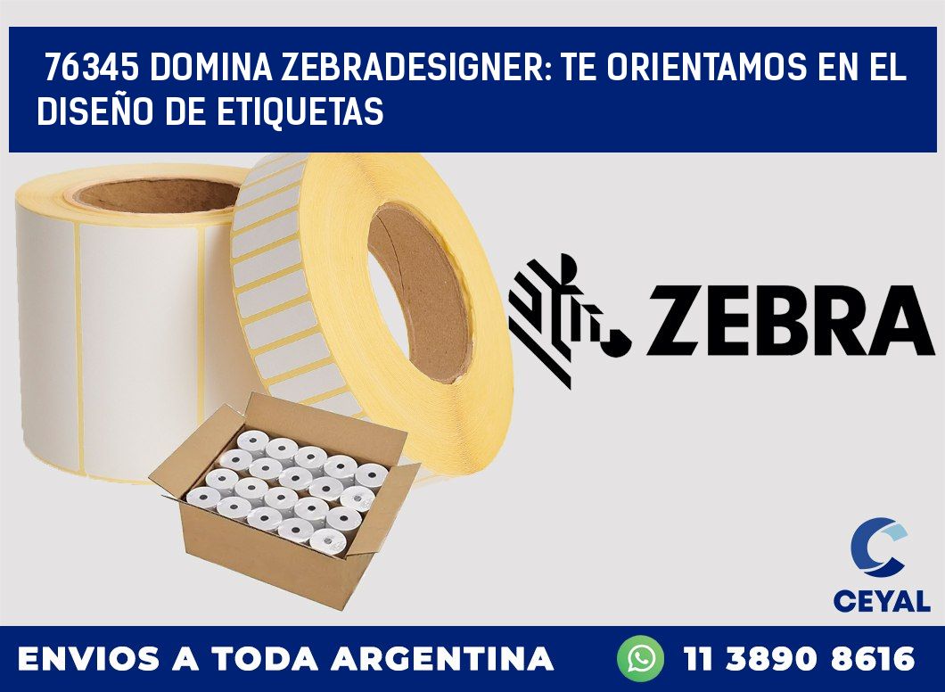 76345 DOMINA ZEBRADESIGNER: TE ORIENTAMOS EN EL DISEÑO DE ETIQUETAS