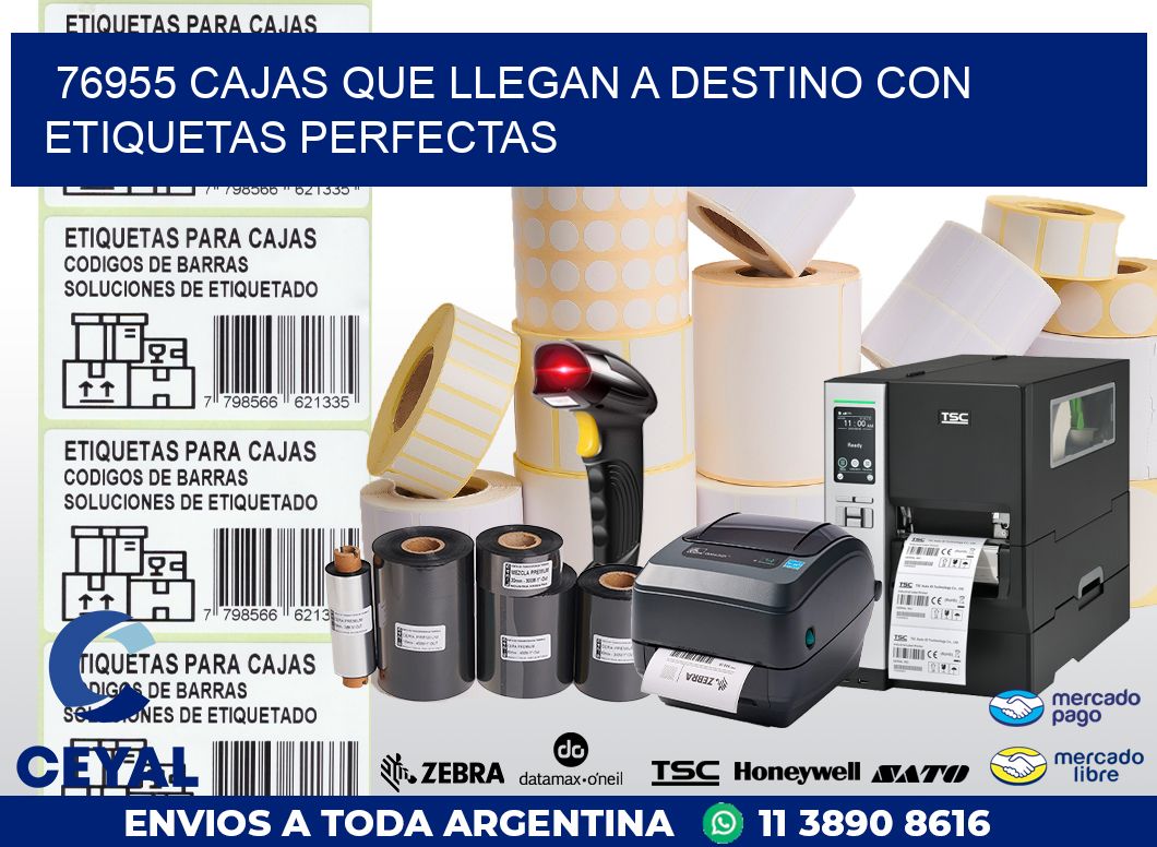 76955 CAJAS QUE LLEGAN A DESTINO CON ETIQUETAS PERFECTAS