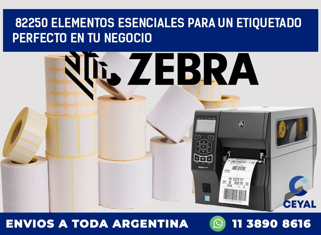 82250 ELEMENTOS ESENCIALES PARA UN ETIQUETADO PERFECTO EN TU NEGOCIO