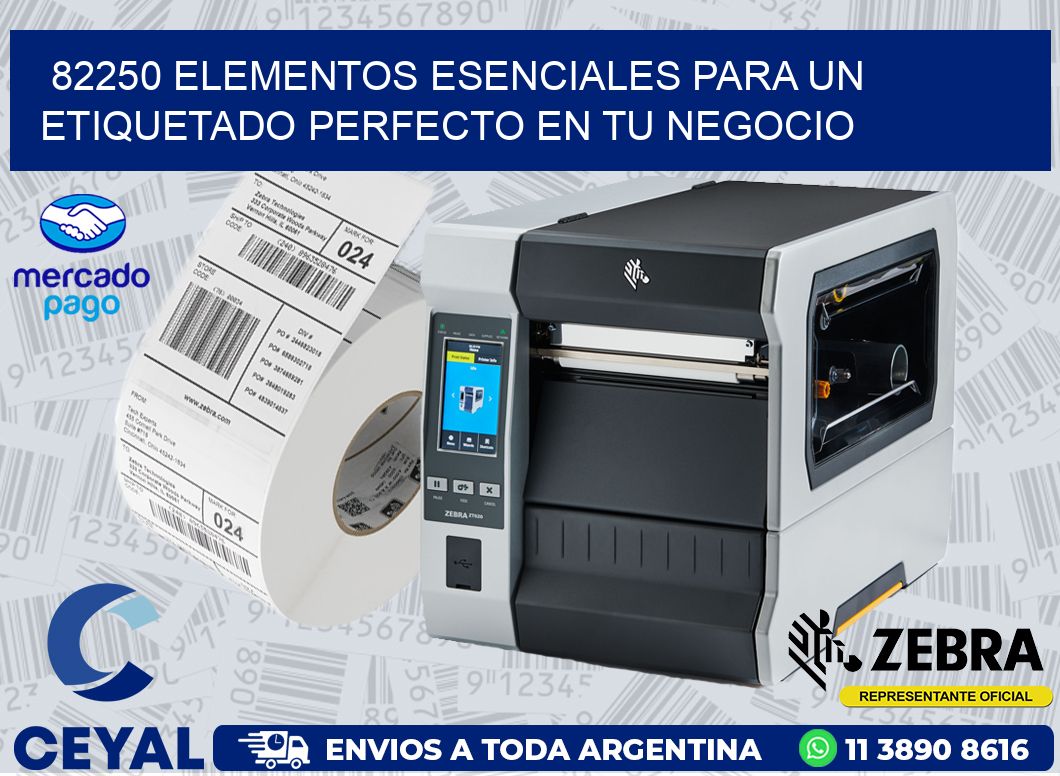 82250 ELEMENTOS ESENCIALES PARA UN ETIQUETADO PERFECTO EN TU NEGOCIO