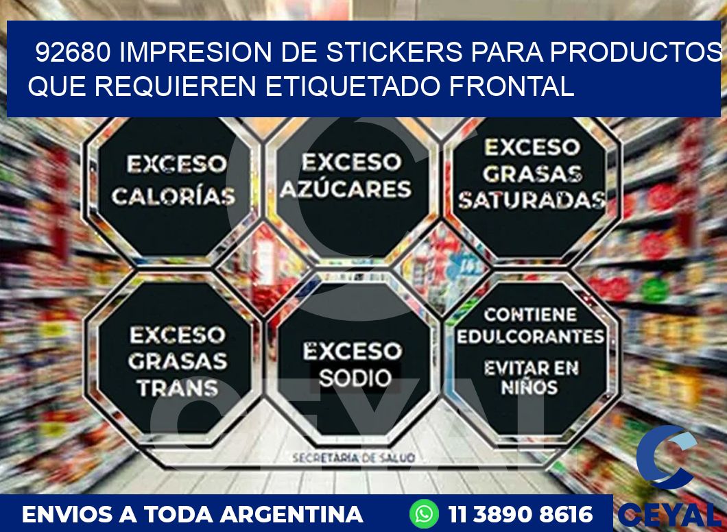 92680 IMPRESION DE STICKERS PARA PRODUCTOS QUE REQUIEREN ETIQUETADO FRONTAL
