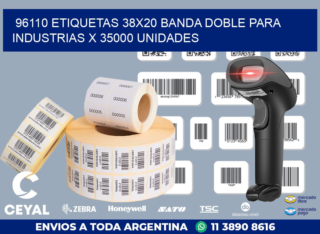 96110 ETIQUETAS 38X20 BANDA DOBLE PARA INDUSTRIAS X 35000 UNIDADES