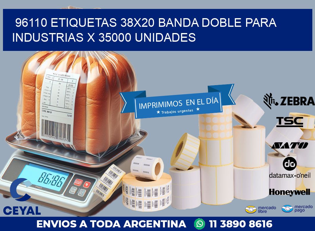 96110 ETIQUETAS 38X20 BANDA DOBLE PARA INDUSTRIAS X 35000 UNIDADES