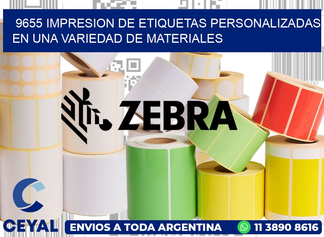 9655 IMPRESION DE ETIQUETAS PERSONALIZADAS EN UNA VARIEDAD DE MATERIALES