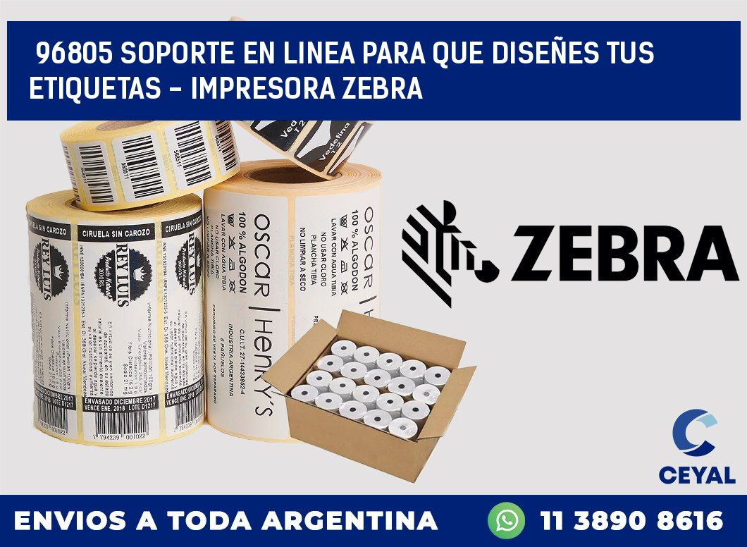 96805 SOPORTE EN LINEA PARA QUE DISEÑES TUS ETIQUETAS – IMPRESORA ZEBRA