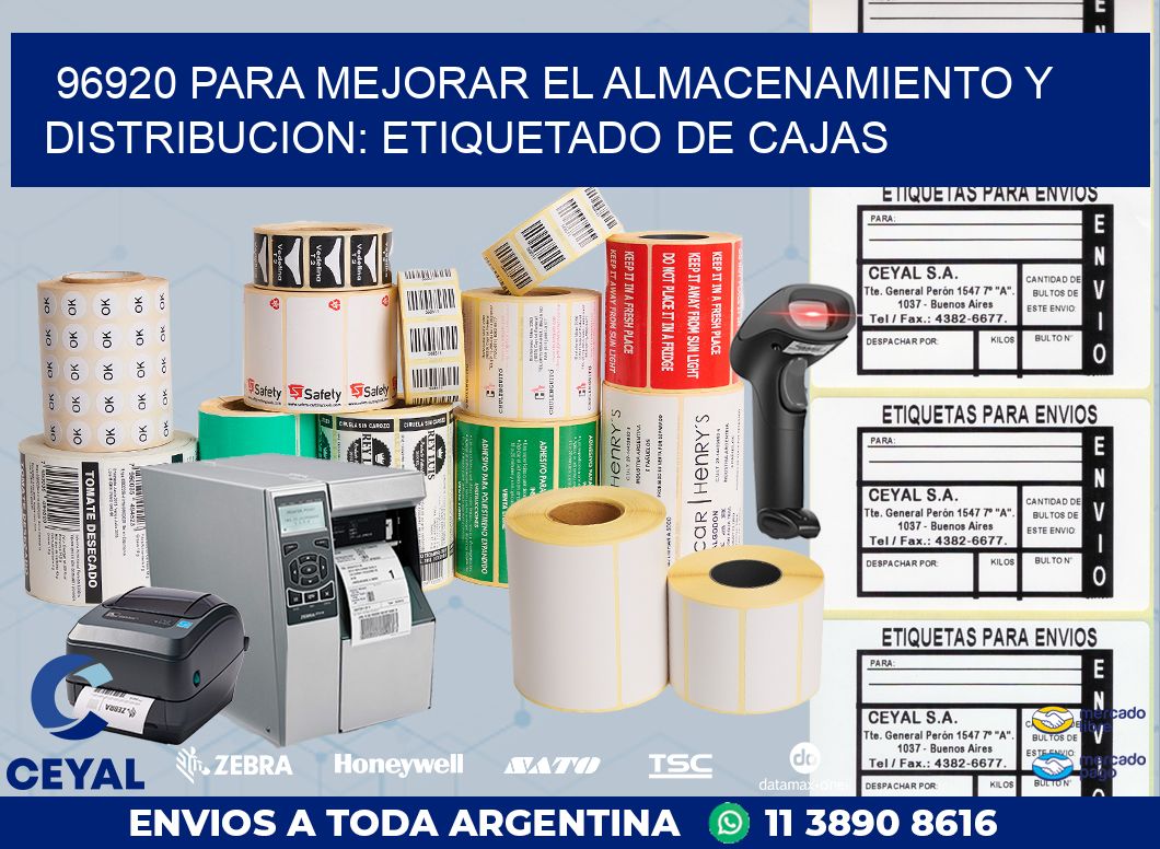 96920 PARA MEJORAR EL ALMACENAMIENTO Y DISTRIBUCION: ETIQUETADO DE CAJAS