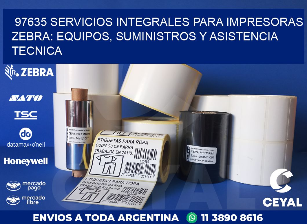 97635 SERVICIOS INTEGRALES PARA IMPRESORAS ZEBRA: EQUIPOS, SUMINISTROS Y ASISTENCIA TECNICA