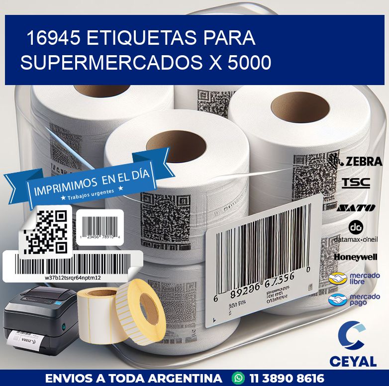 16945 ETIQUETAS PARA SUPERMERCADOS X 5000