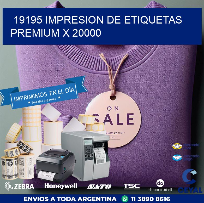 19195 IMPRESION DE ETIQUETAS PREMIUM X 20000