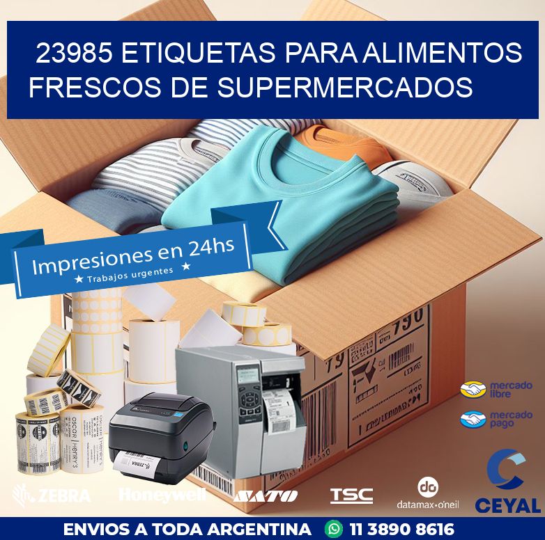 23985 ETIQUETAS PARA ALIMENTOS FRESCOS DE SUPERMERCADOS