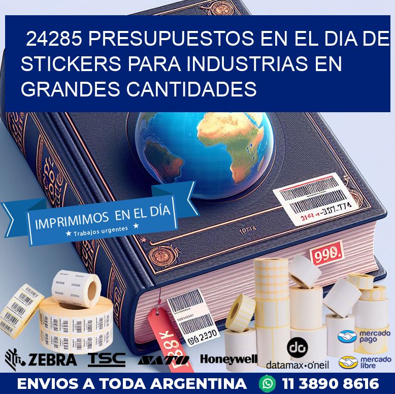 24285 PRESUPUESTOS EN EL DIA DE STICKERS PARA INDUSTRIAS EN GRANDES CANTIDADES