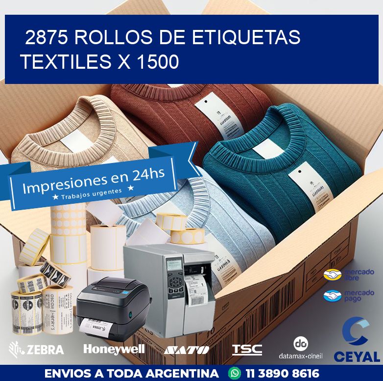 2875 ROLLOS DE ETIQUETAS TEXTILES X 1500