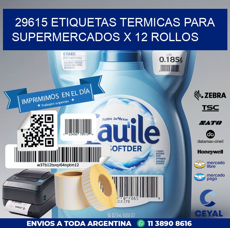29615 ETIQUETAS TERMICAS PARA SUPERMERCADOS X 12 ROLLOS