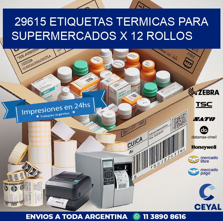 29615 ETIQUETAS TERMICAS PARA SUPERMERCADOS X 12 ROLLOS